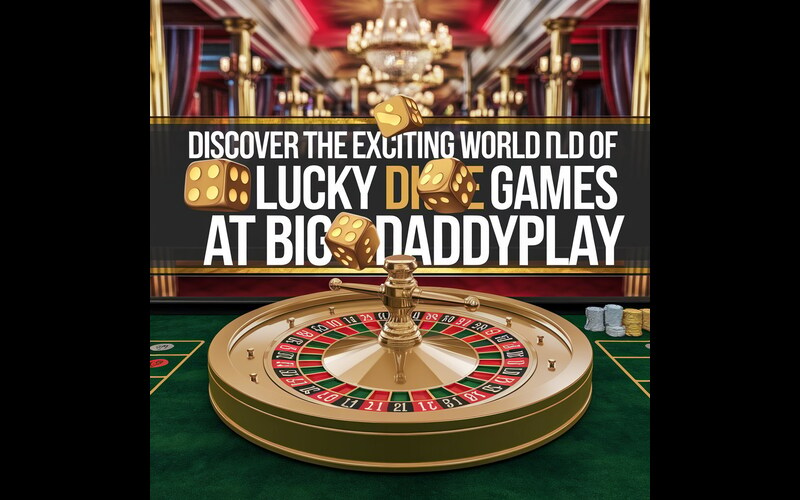 BigDaddyPlay - Lucky Dice featured image