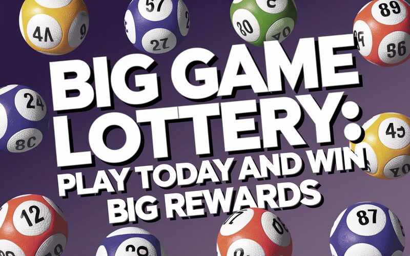 Big Game Lottery